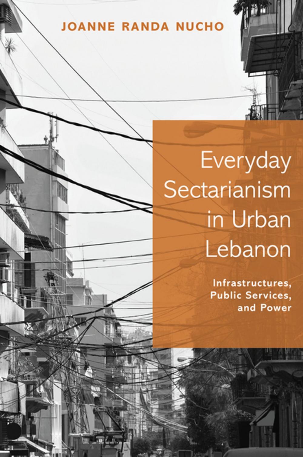 Big bigCover of Everyday Sectarianism in Urban Lebanon