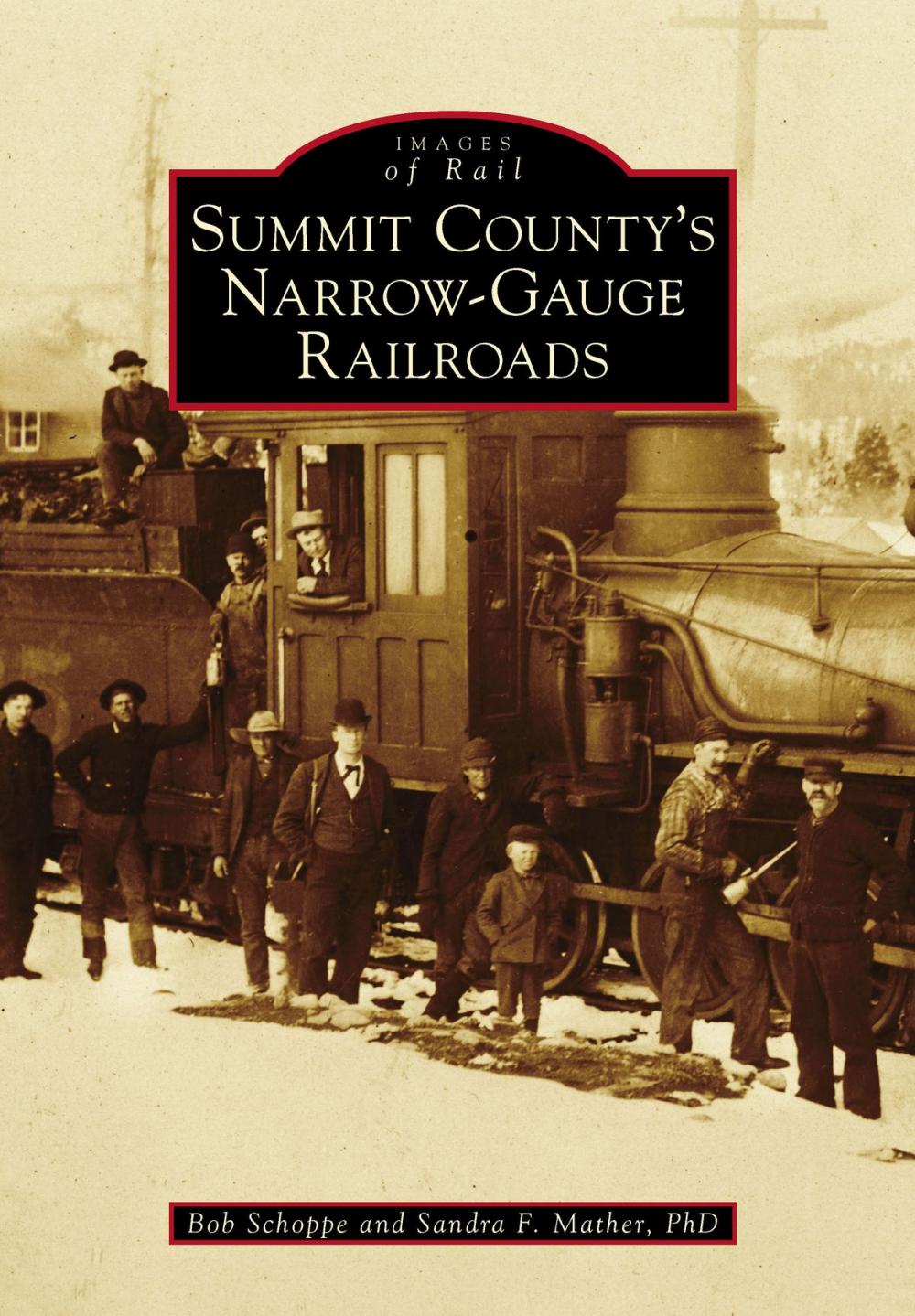 Big bigCover of Summit County's Narrow-Gauge Railroads