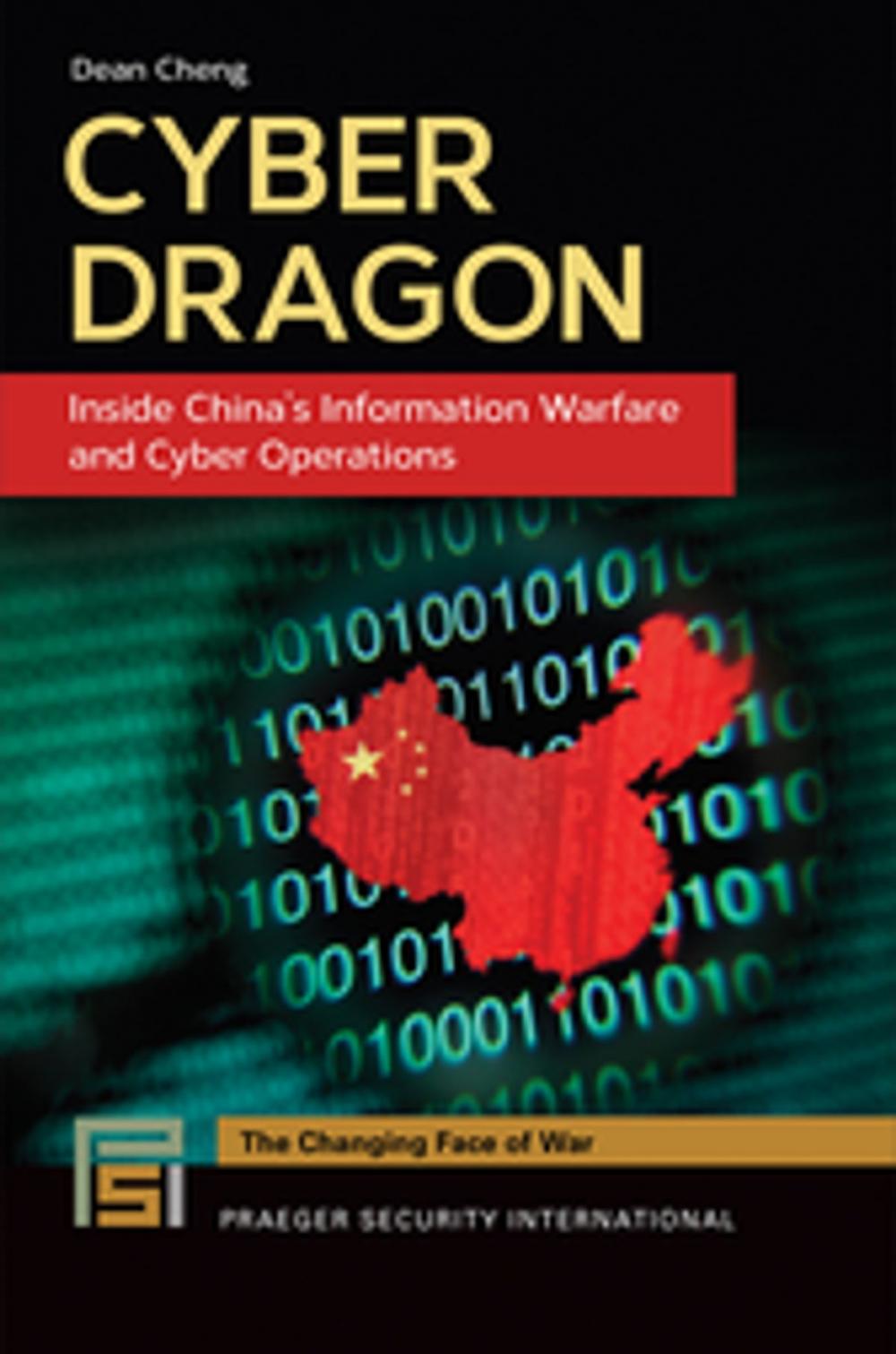 Big bigCover of Cyber Dragon: Inside China's Information Warfare and Cyber Operations