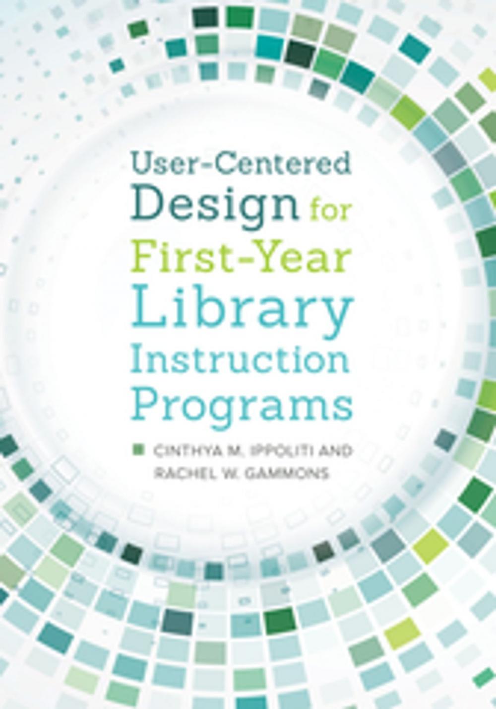 Big bigCover of User-Centered Design for First-Year Library Instruction Programs