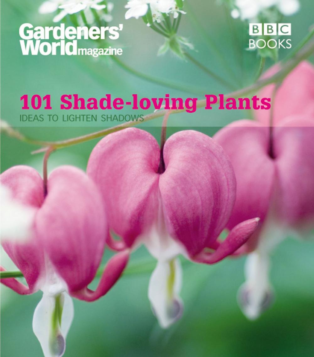 Big bigCover of Gardeners' World: 101 Shade-loving Plants