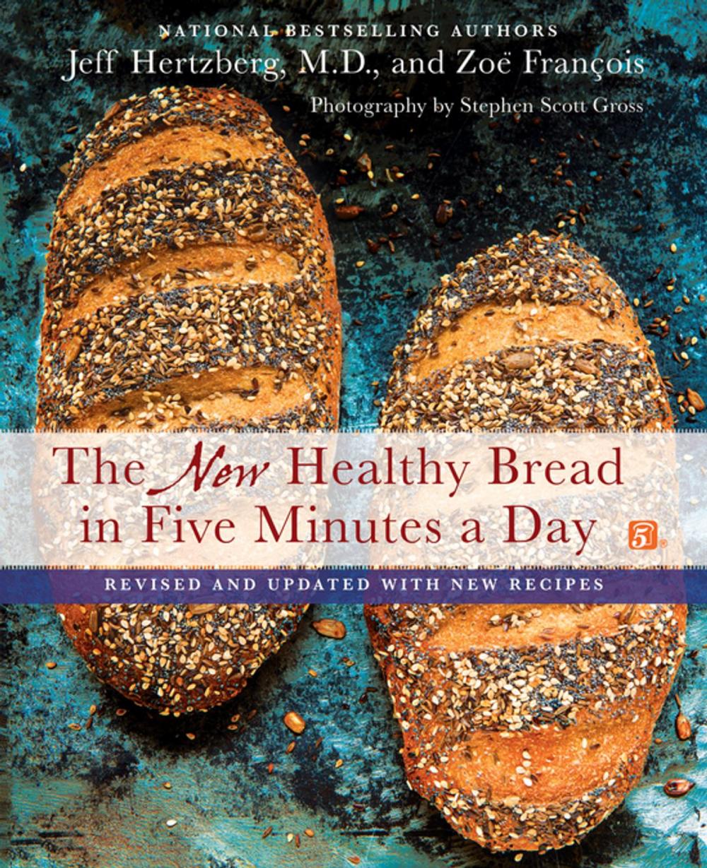 Big bigCover of The New Healthy Bread in Five Minutes a Day