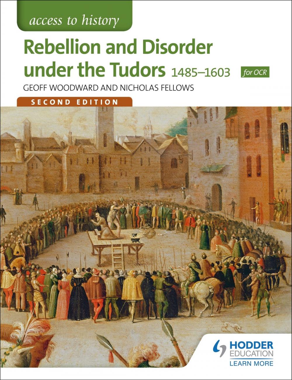 Big bigCover of Access to History: Rebellion and Disorder under the Tudors 1485-1603 for OCR Second Edition