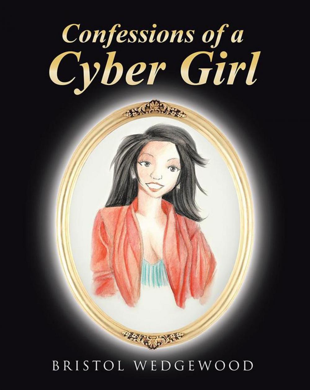 Big bigCover of Confessions of a Cyber Girl