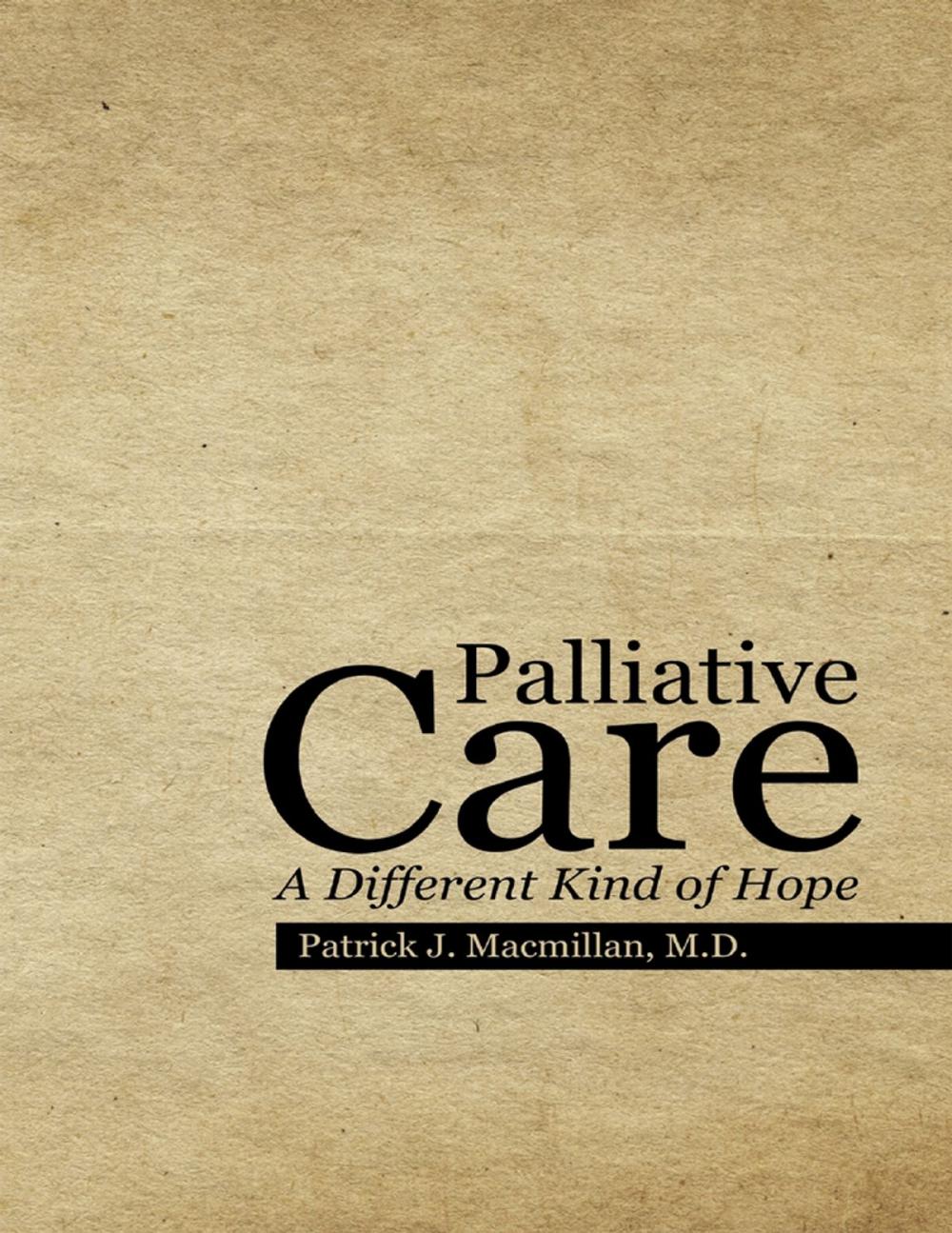 Big bigCover of Palliative Care: A Different Kind of Hope