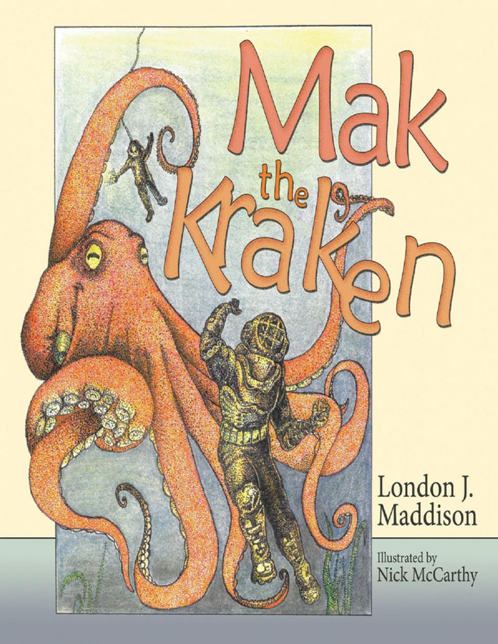 Big bigCover of Mak the Kraken: Illustrated by Nick McCarthy