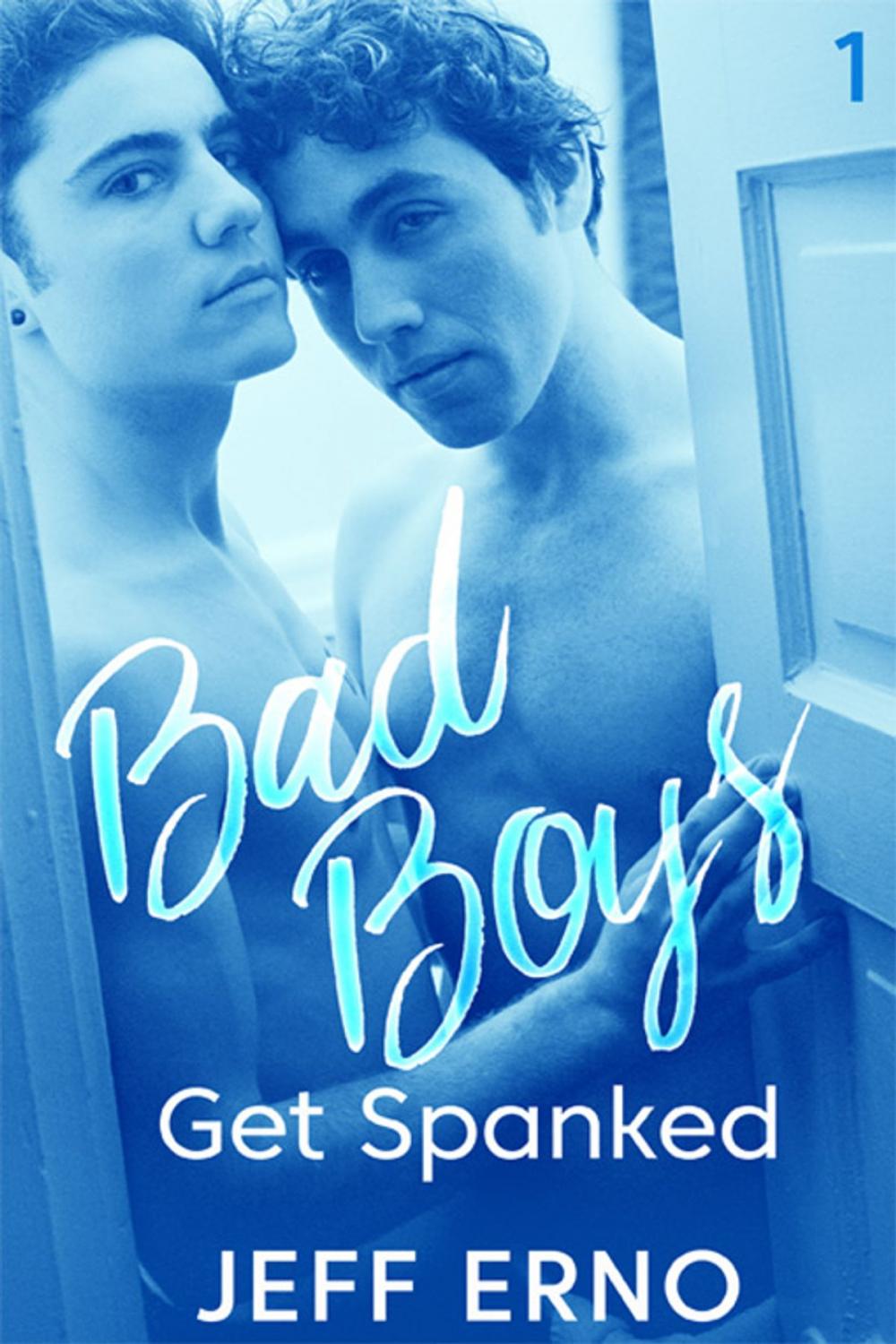 Big bigCover of Bad Boys Get Spanked