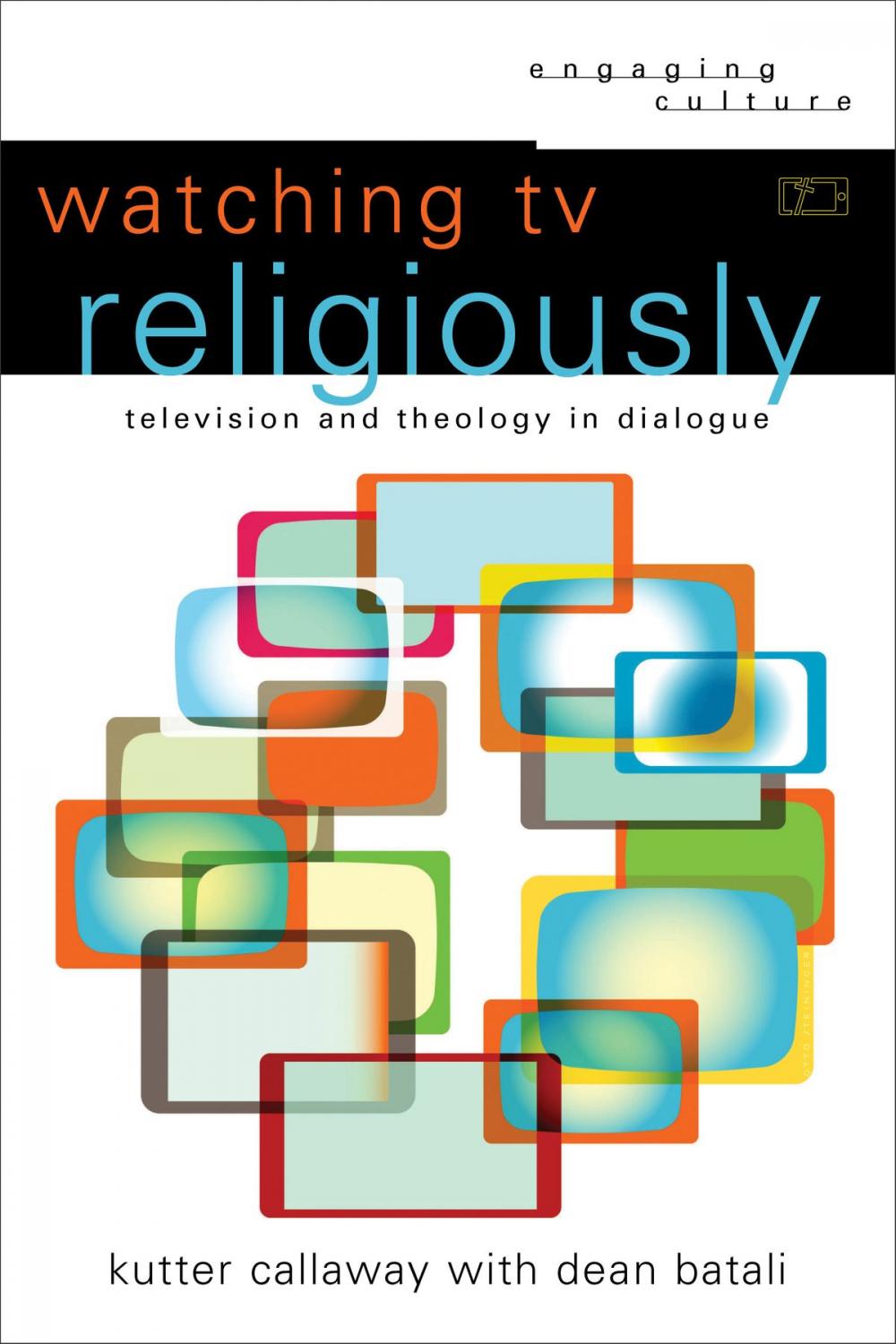 Big bigCover of Watching TV Religiously (Engaging Culture)