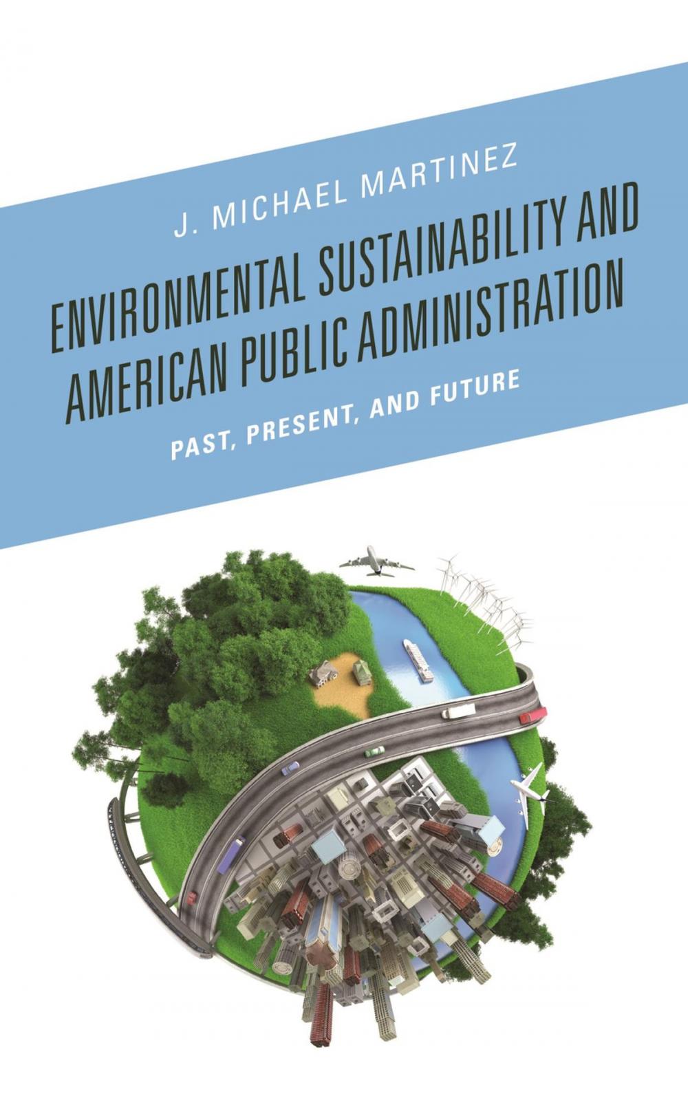 Big bigCover of Environmental Sustainability and American Public Administration