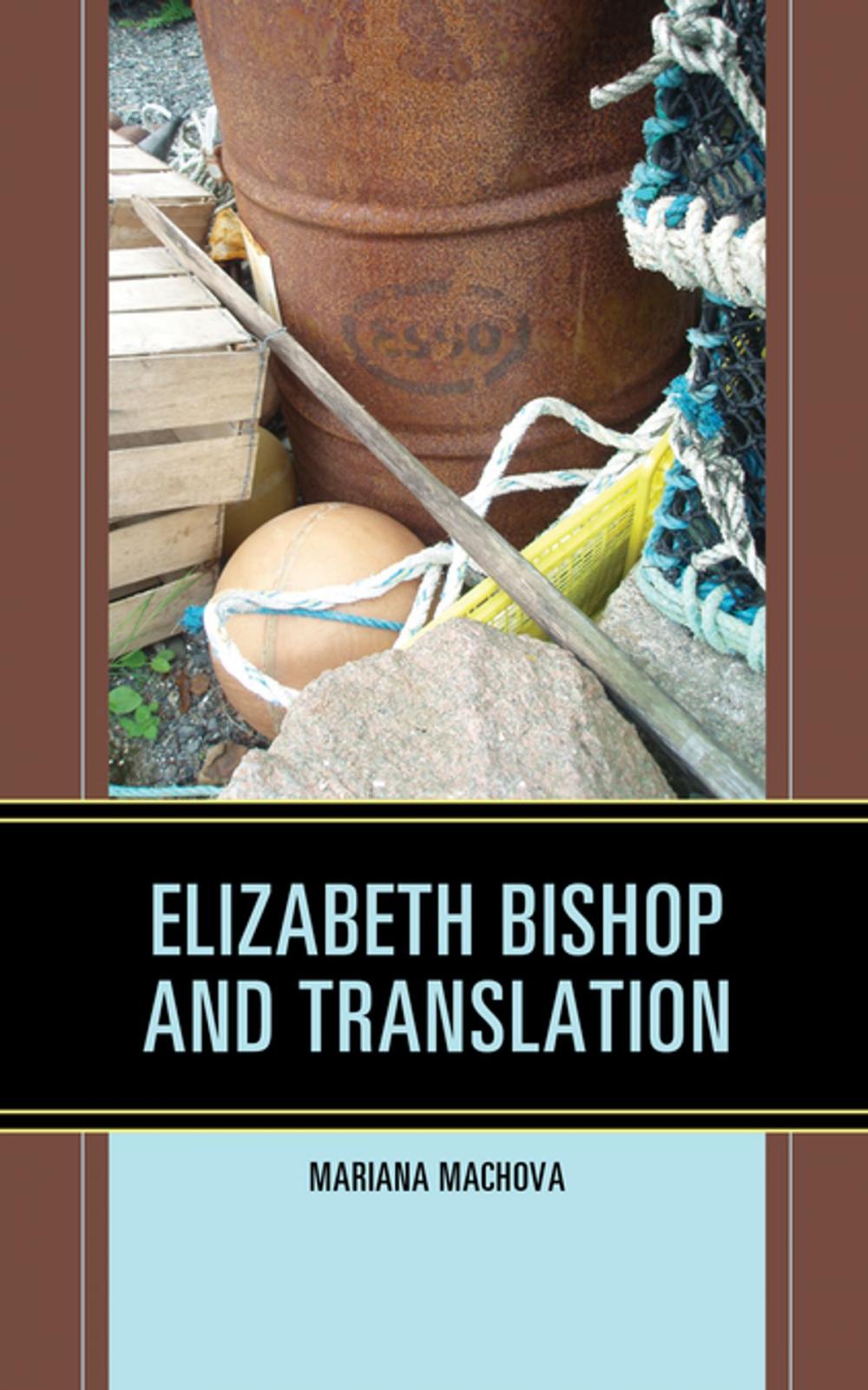 Big bigCover of Elizabeth Bishop and Translation