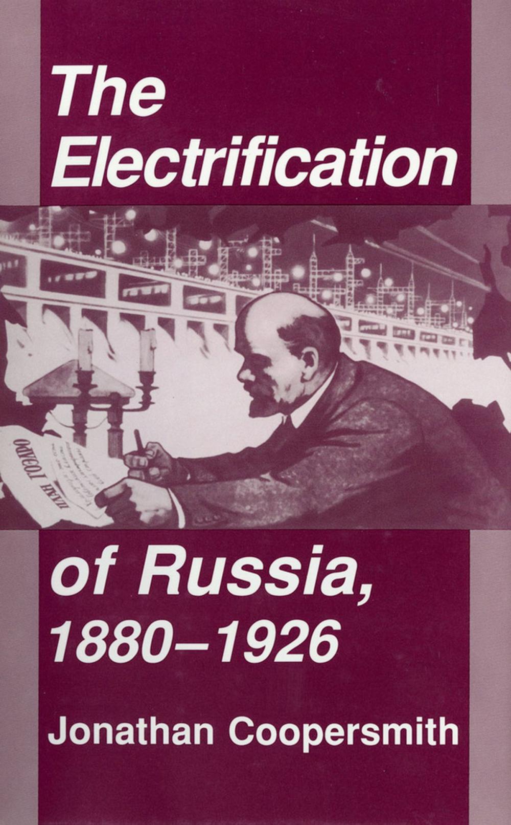 Big bigCover of The Electrification of Russia, 1880–1926