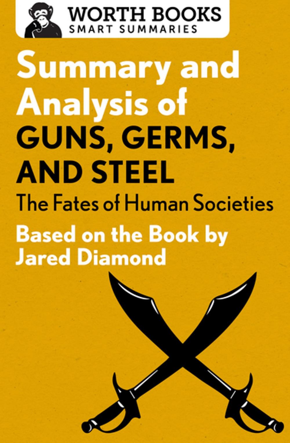 Big bigCover of Summary and Analysis of Guns, Germs, and Steel: The Fates of Human Societies