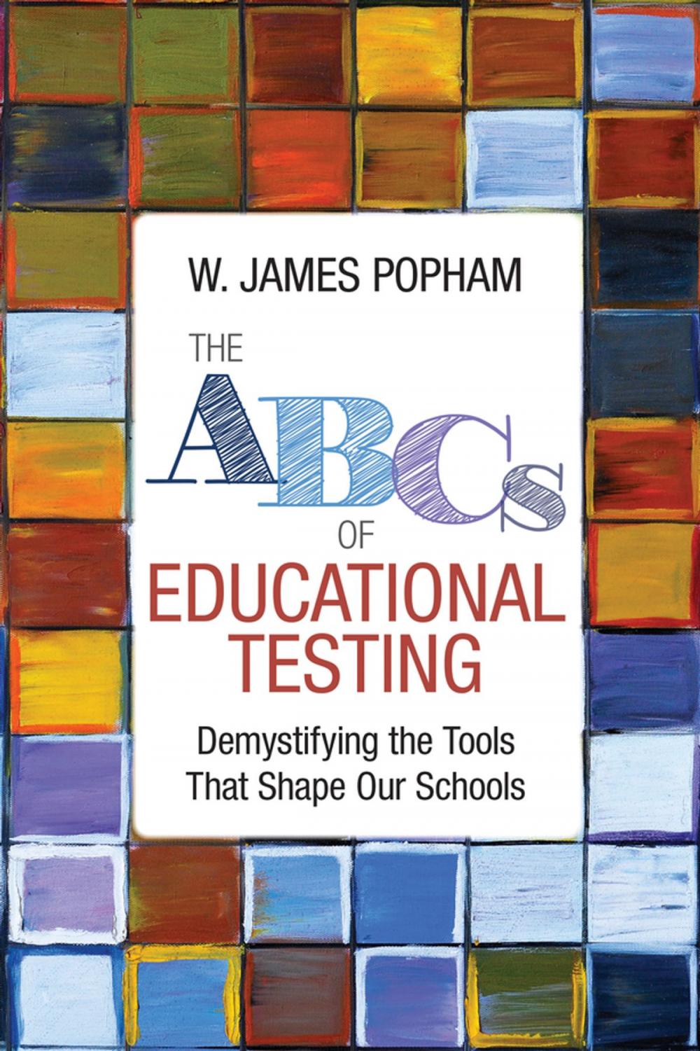 Big bigCover of The ABCs of Educational Testing