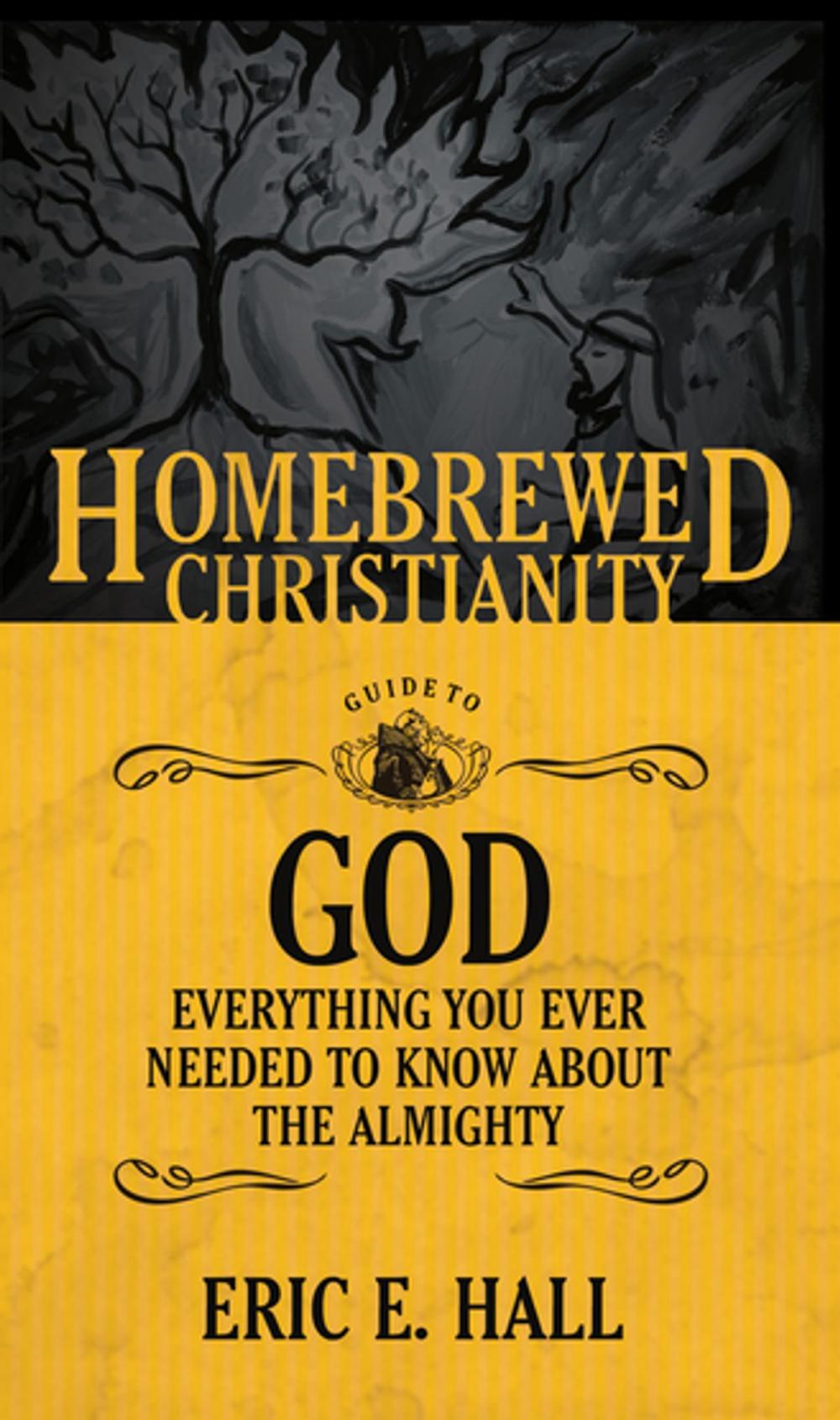 Big bigCover of The Homebrewed Christianity Guide to God