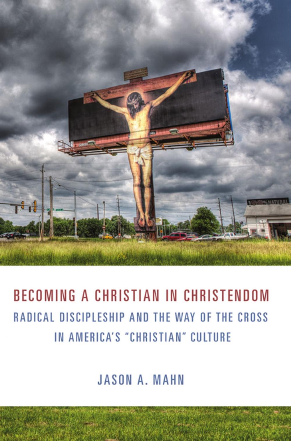 Big bigCover of Becoming a Christian in Christendom