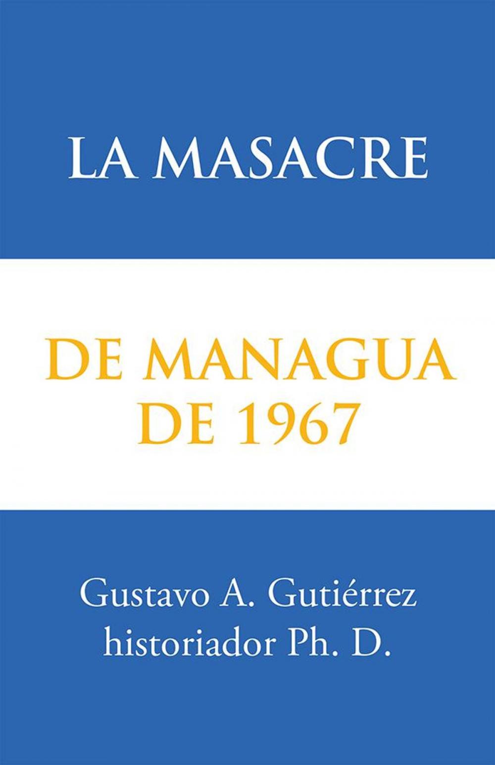 Big bigCover of La Masacre De Managua De 1967