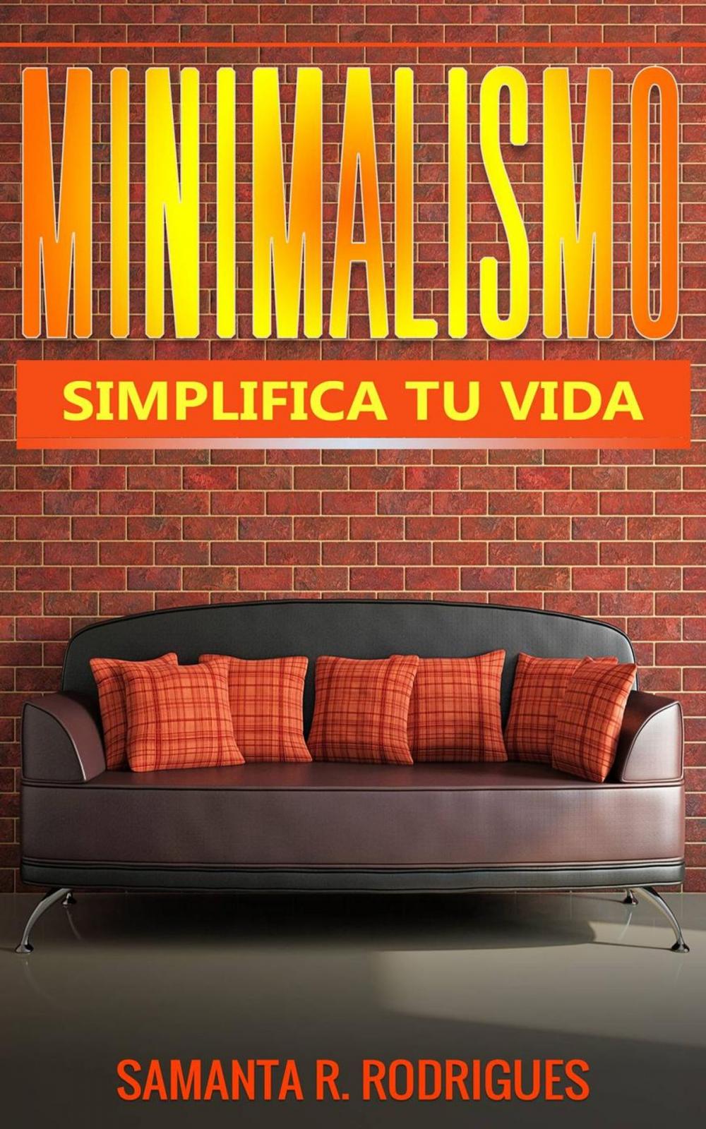 Big bigCover of Minimalismo: Simplifica tu vida