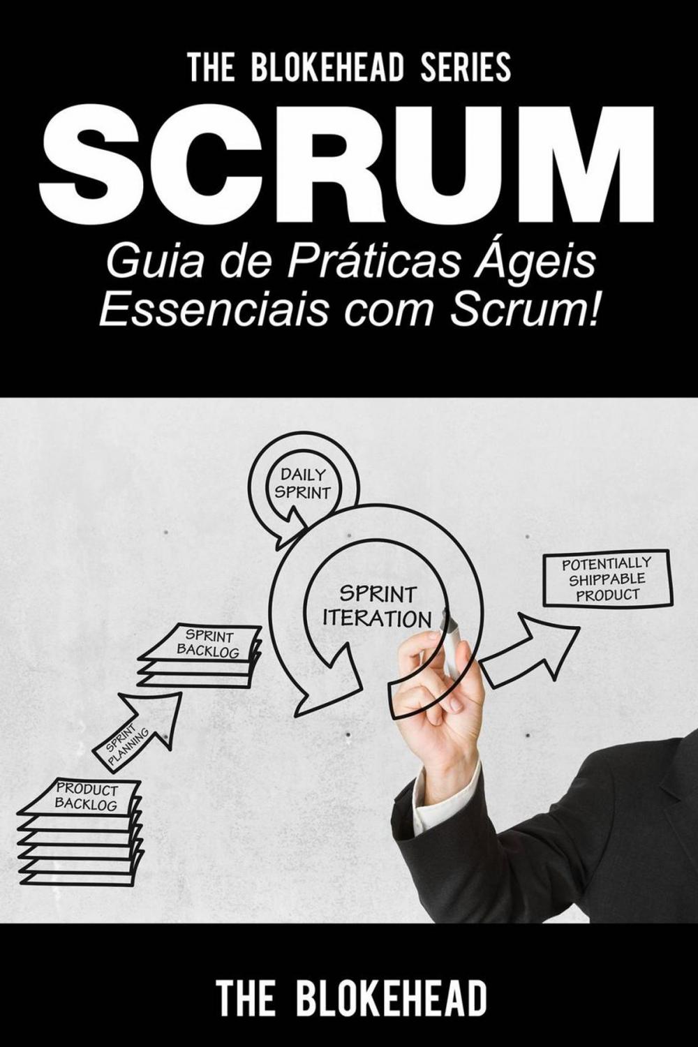 Big bigCover of Scrum - Guia de Práticas Ágeis Essenciais com Scrum!