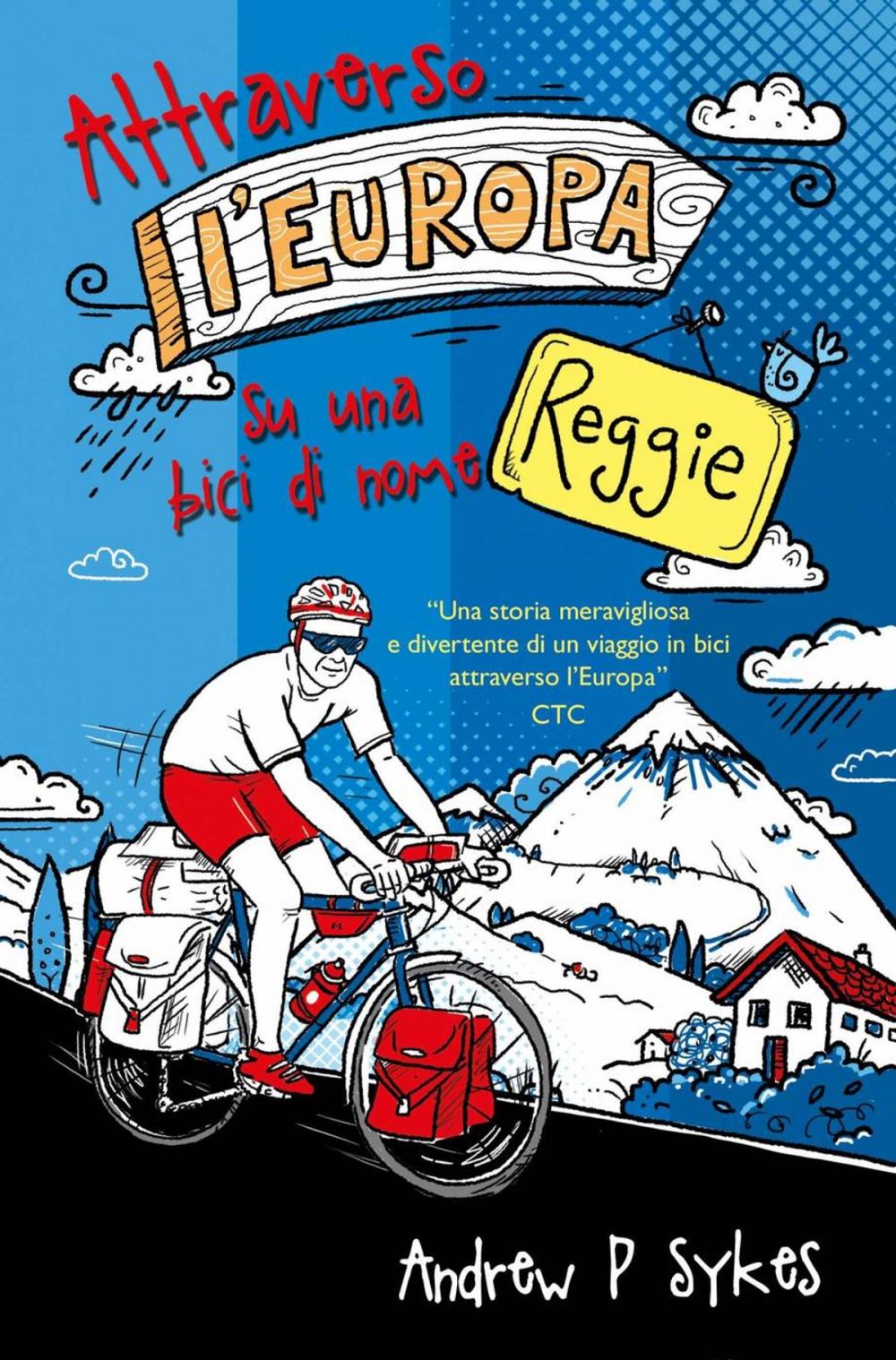 Big bigCover of Attraverso l'Europa su una bici di nome Reggie