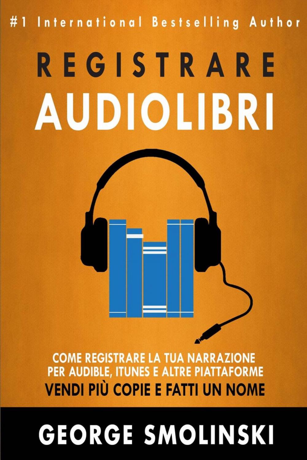 Big bigCover of Come registrare il tuo audiolibro per Audible, iTunes, ed altre piattaforme