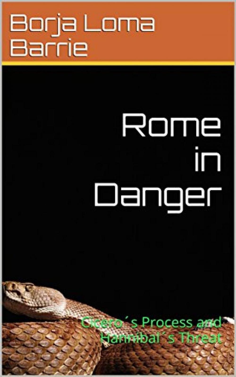 Big bigCover of Rome in Danger. Cicero's Process and Hannibal's Threat