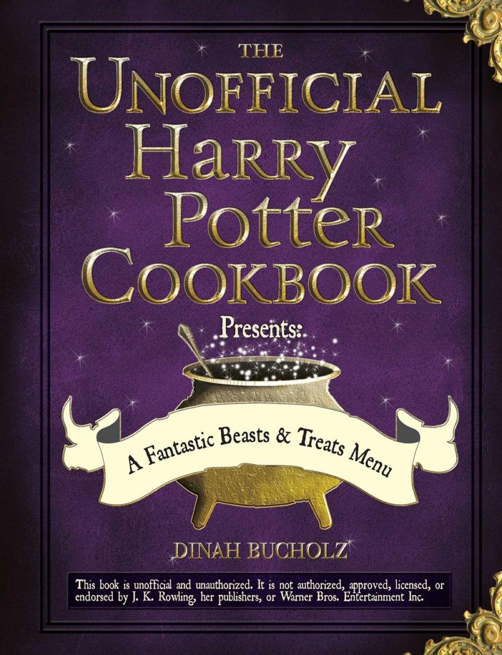 Big bigCover of The Unofficial Harry Potter Cookbook Presents - A Fantastic Beasts & Treats Menu