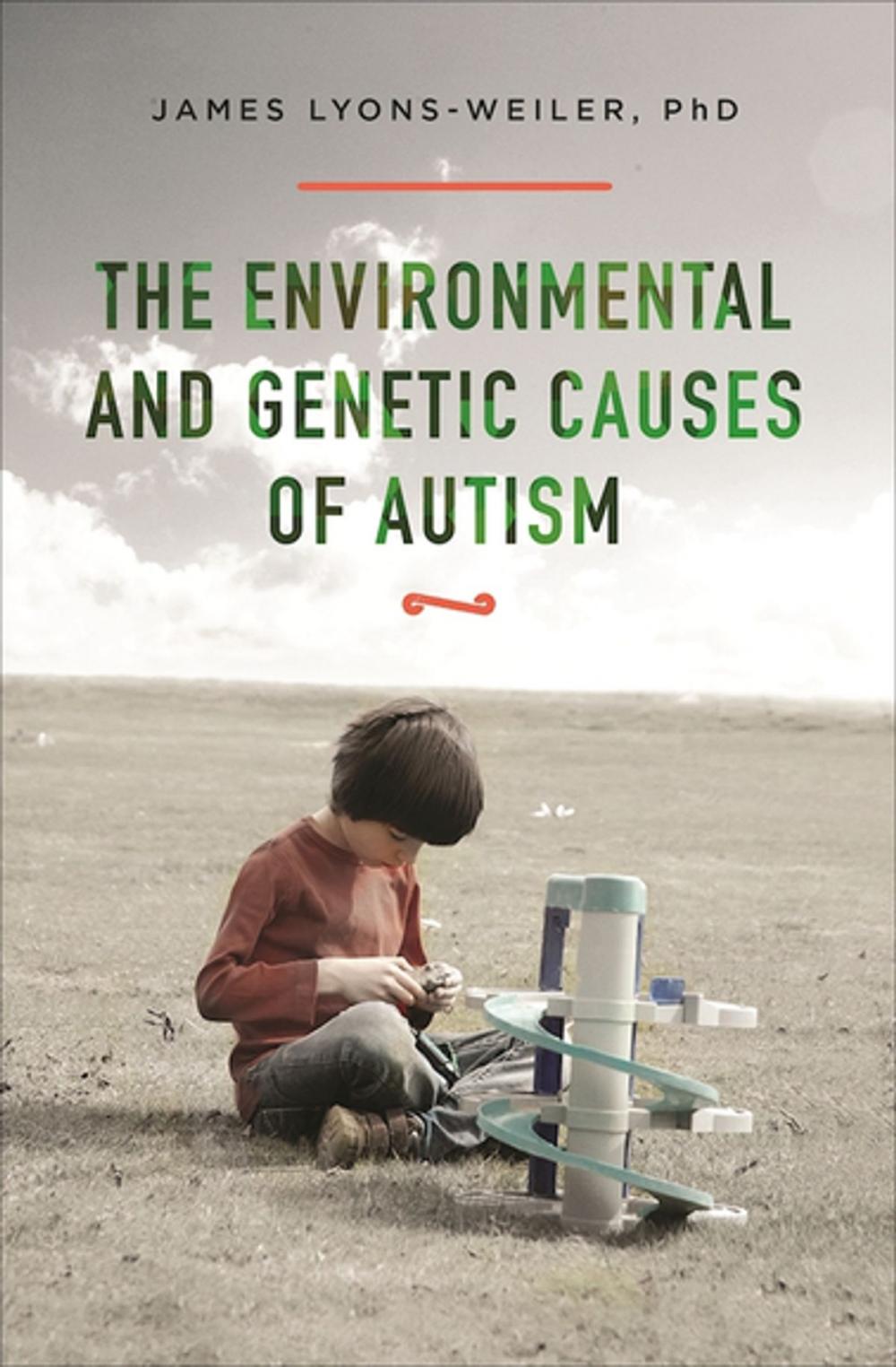 Big bigCover of The Environmental and Genetic Causes of Autism