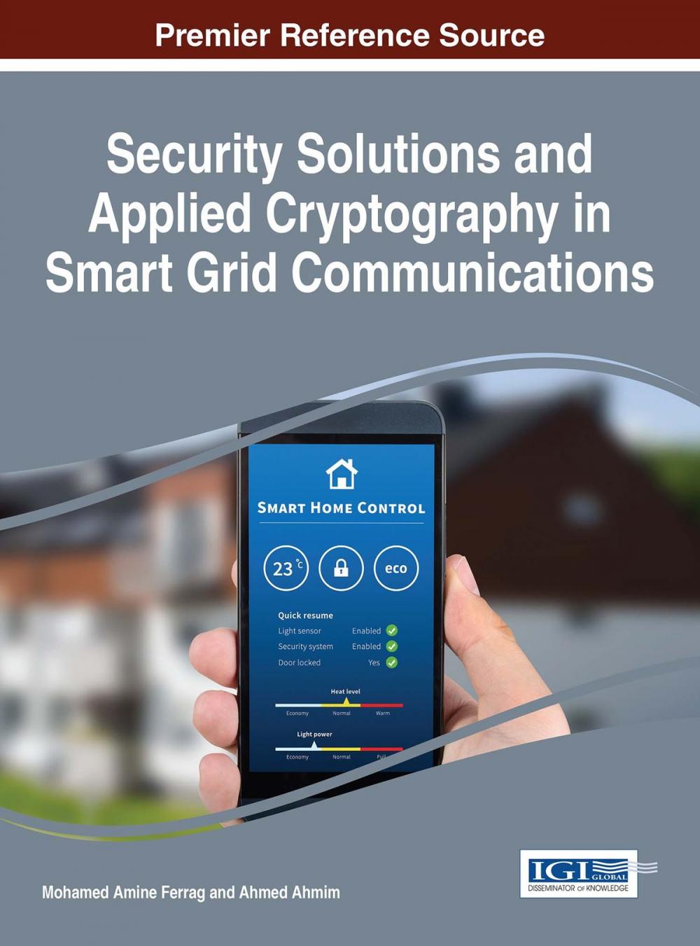 Big bigCover of Security Solutions and Applied Cryptography in Smart Grid Communications