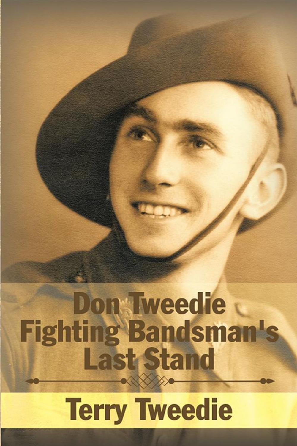 Big bigCover of Don Tweedie Fighting Bandsman's Last Stand