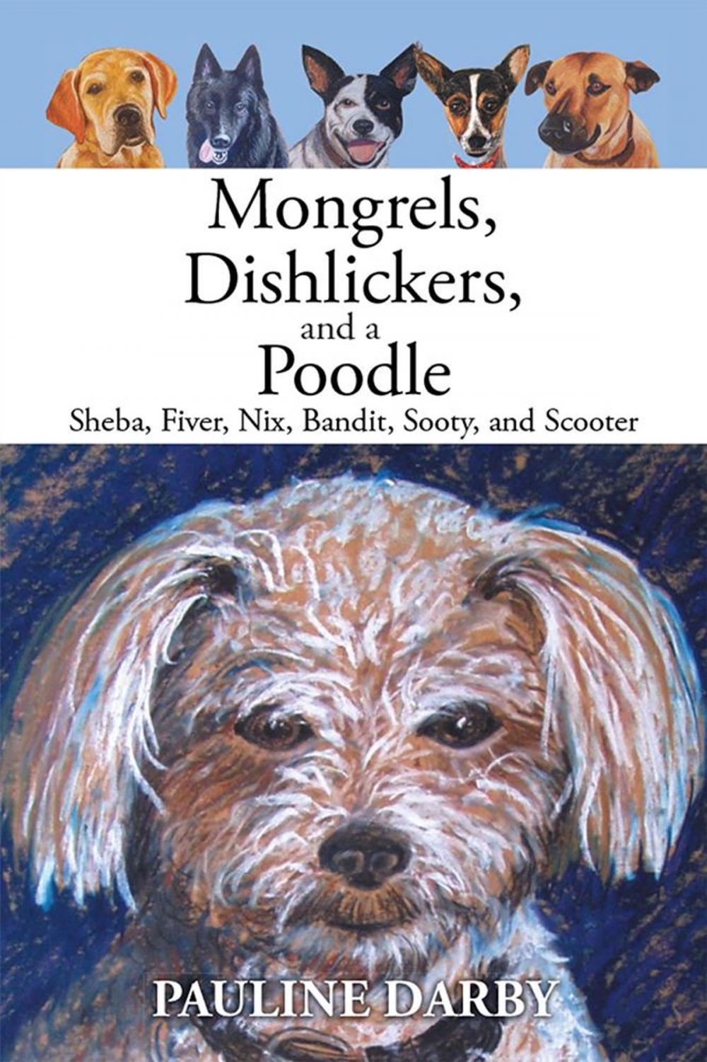 Big bigCover of Mongrels, Dishlickers, and a Poodle