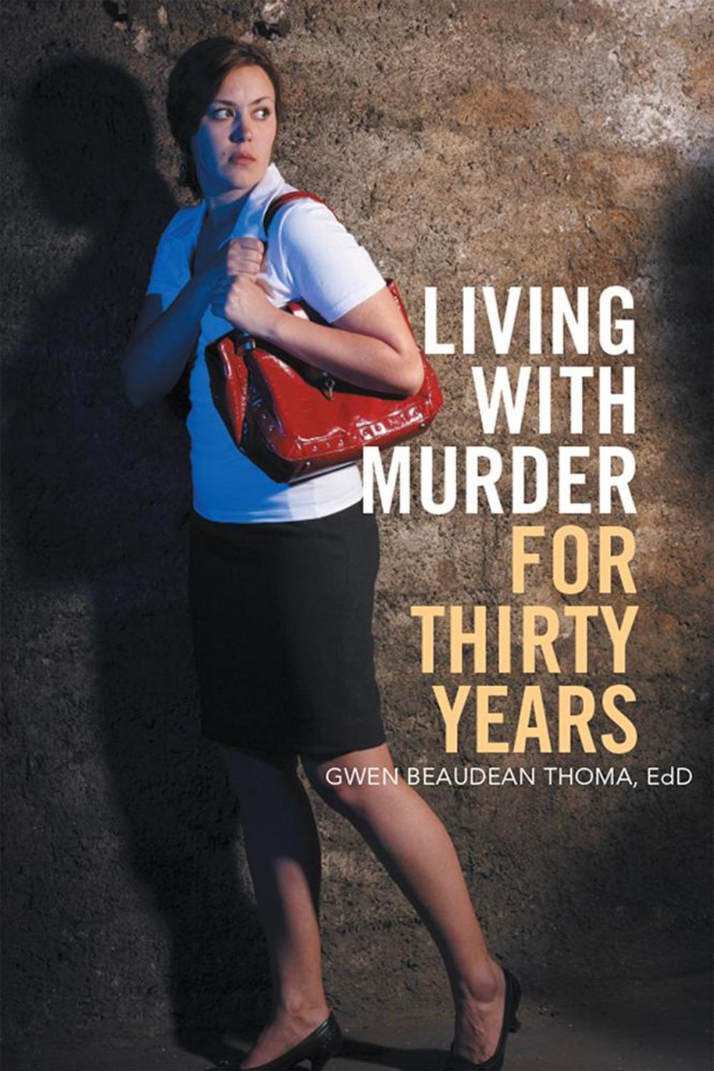 Big bigCover of Living with Murder for Thirty Years