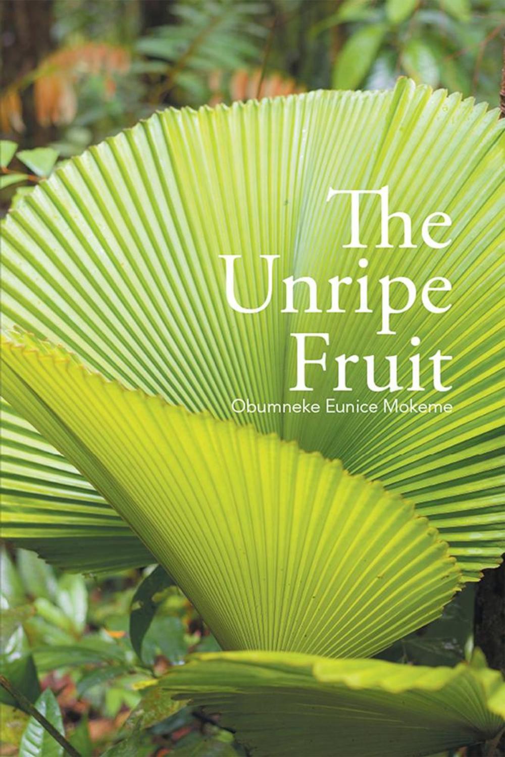 Big bigCover of The Unripe Fruit