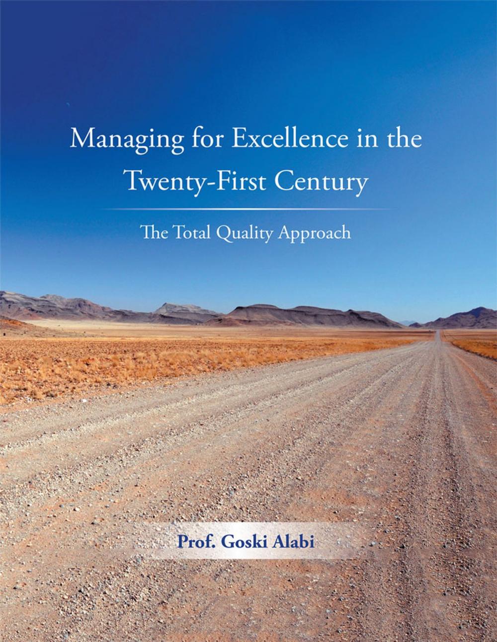 Big bigCover of Managing for Excellence in the Twenty-First Century