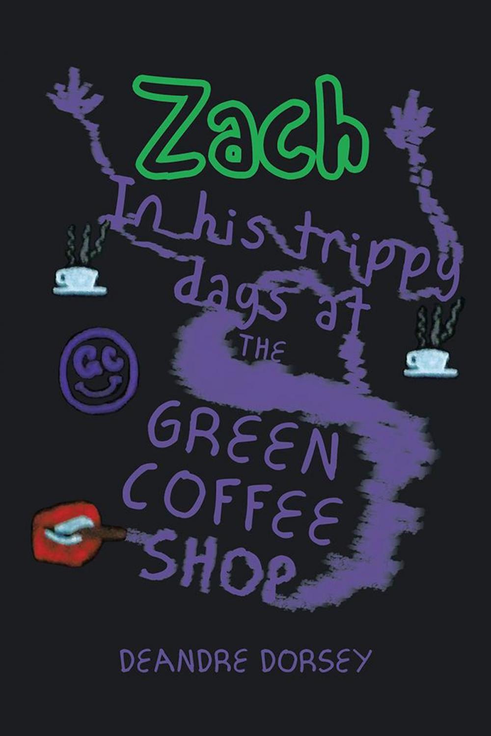 Big bigCover of Zach in His Trippy Days at the Green Coffee Shop