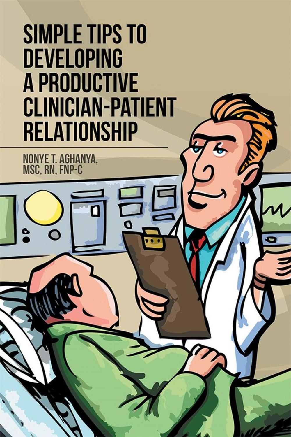 Big bigCover of Simple Tips to Developing a Productive Clinician-Patient Relationship