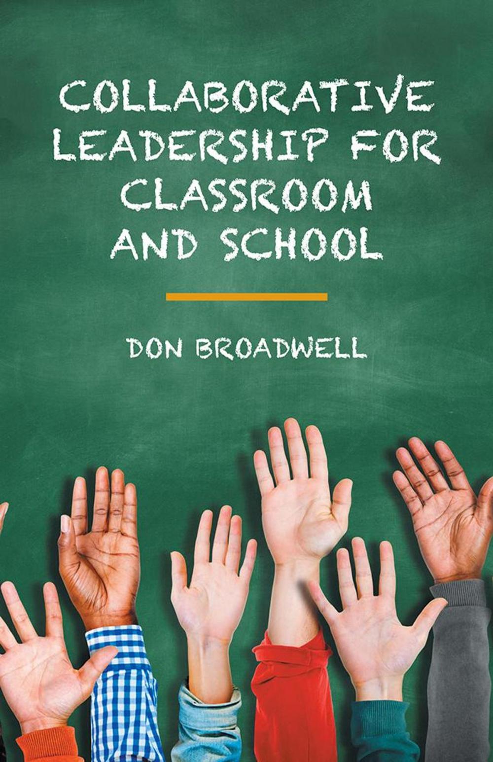 Big bigCover of Collaborative Leadership for Classroom and School