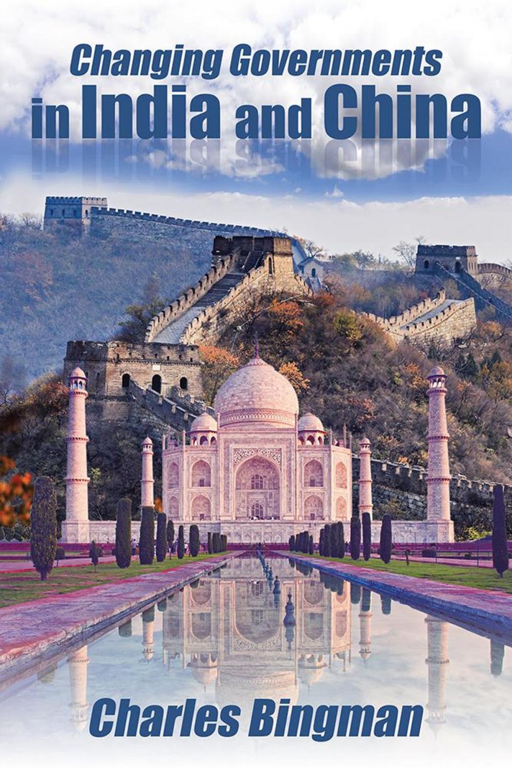 Big bigCover of Changing Governments in India and China