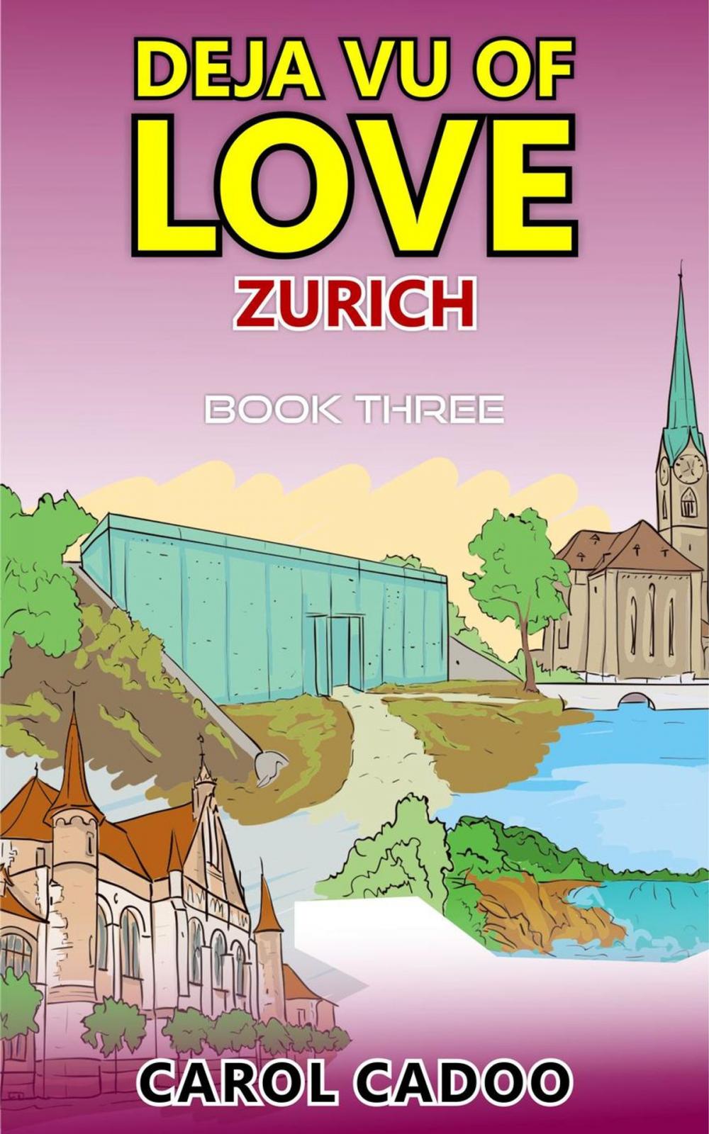 Big bigCover of Deja Vu of Love Zurich Book Three of a Five Book Series