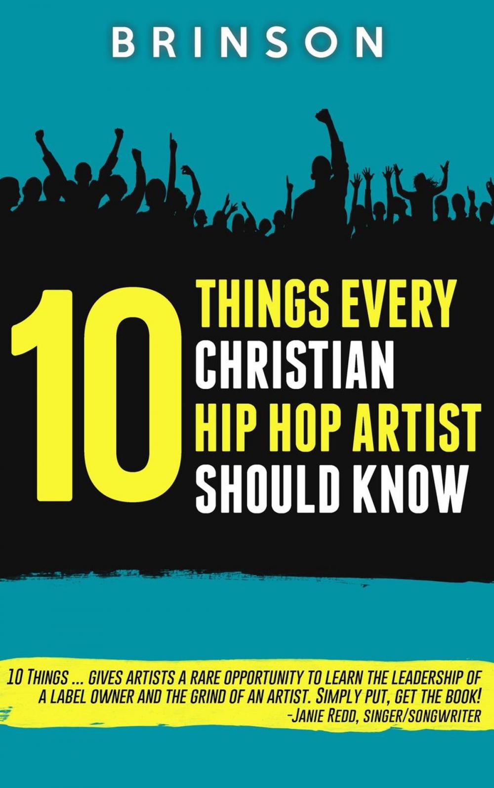Big bigCover of 10 Things Every Christian Hip Hop Artist Should Know