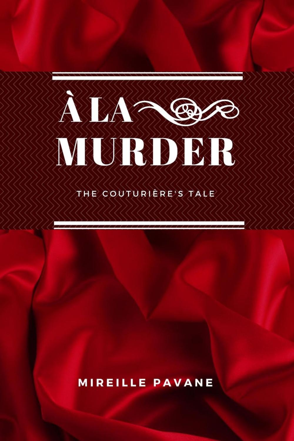 Big bigCover of À la Murder: The Couturière’s Tale