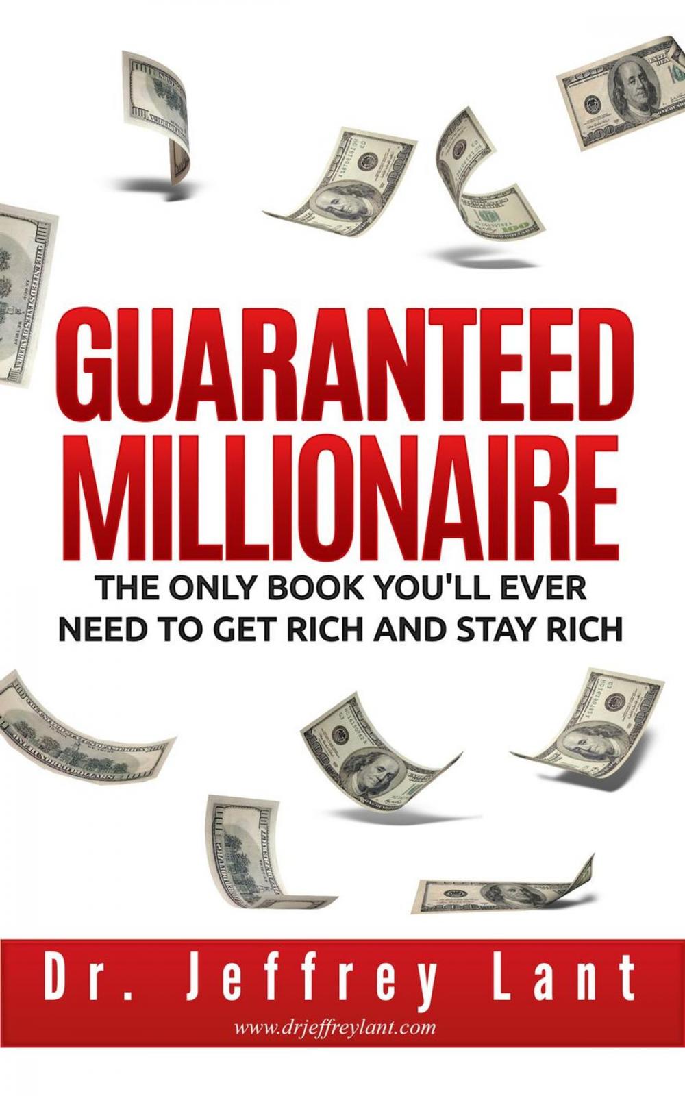 Big bigCover of Guaranteed Millionaire: The Only Book You'll Ever Need to Get Rich and Stay Rich