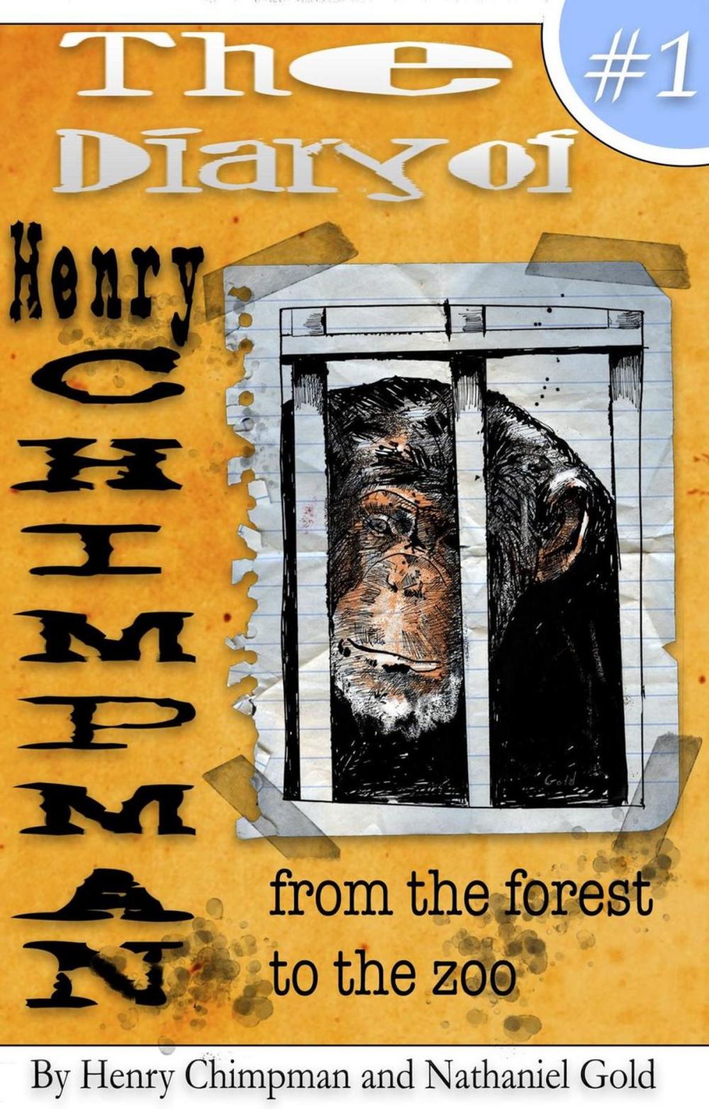 Big bigCover of The Diary of Henry Chimpman: Volume 1 From the Forest to the Zoo