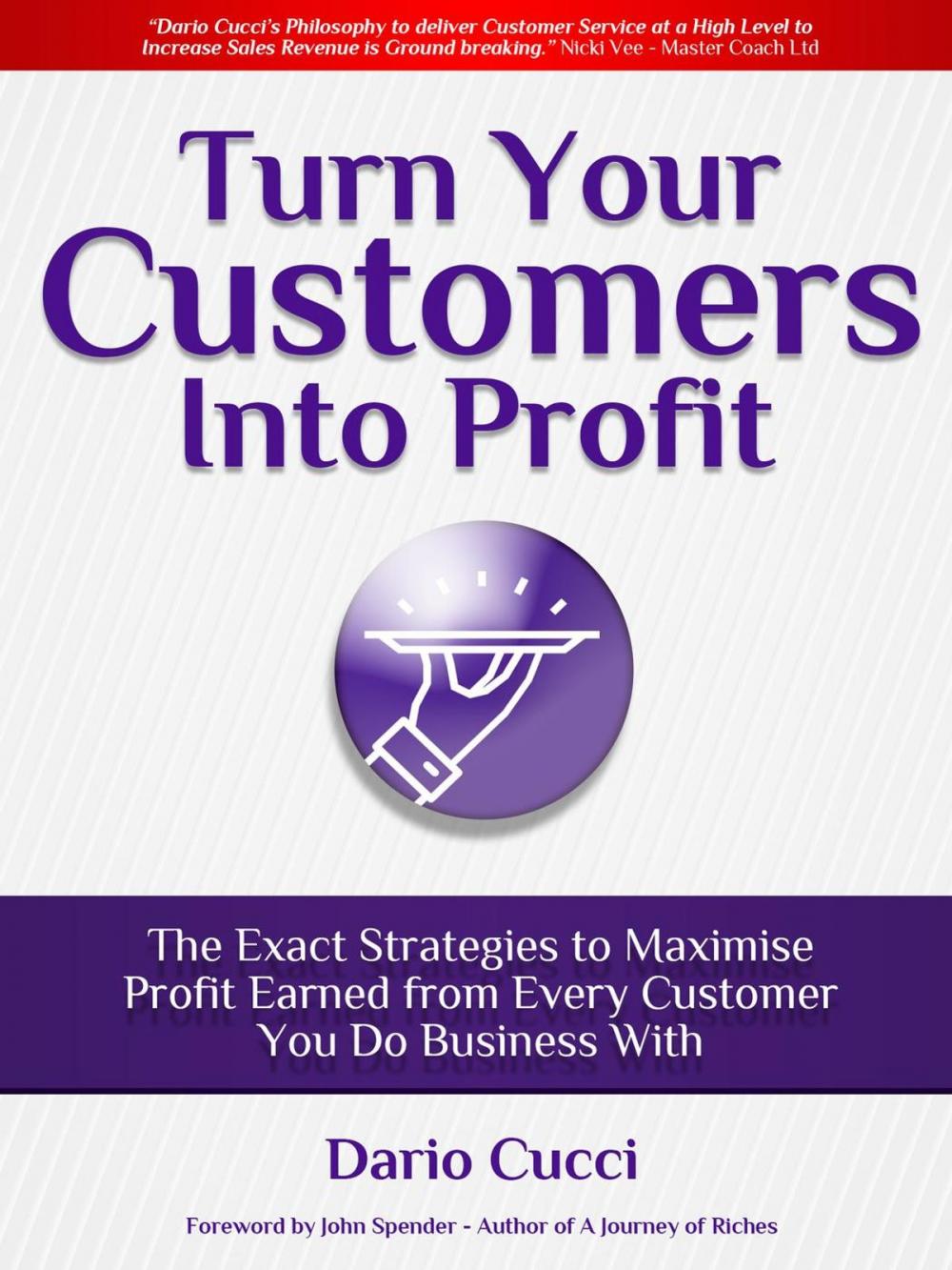 Big bigCover of Turn Your Customers into Profit