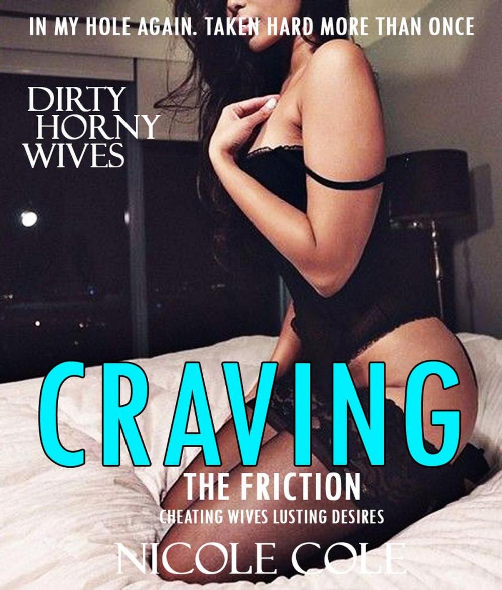 Big bigCover of EROTICA SLUTTY ENGLISH WIFE LUSTS HARD FRICTION (Cheating Hotwives Swallow Job, Stretched and Taken Mutiple Times)