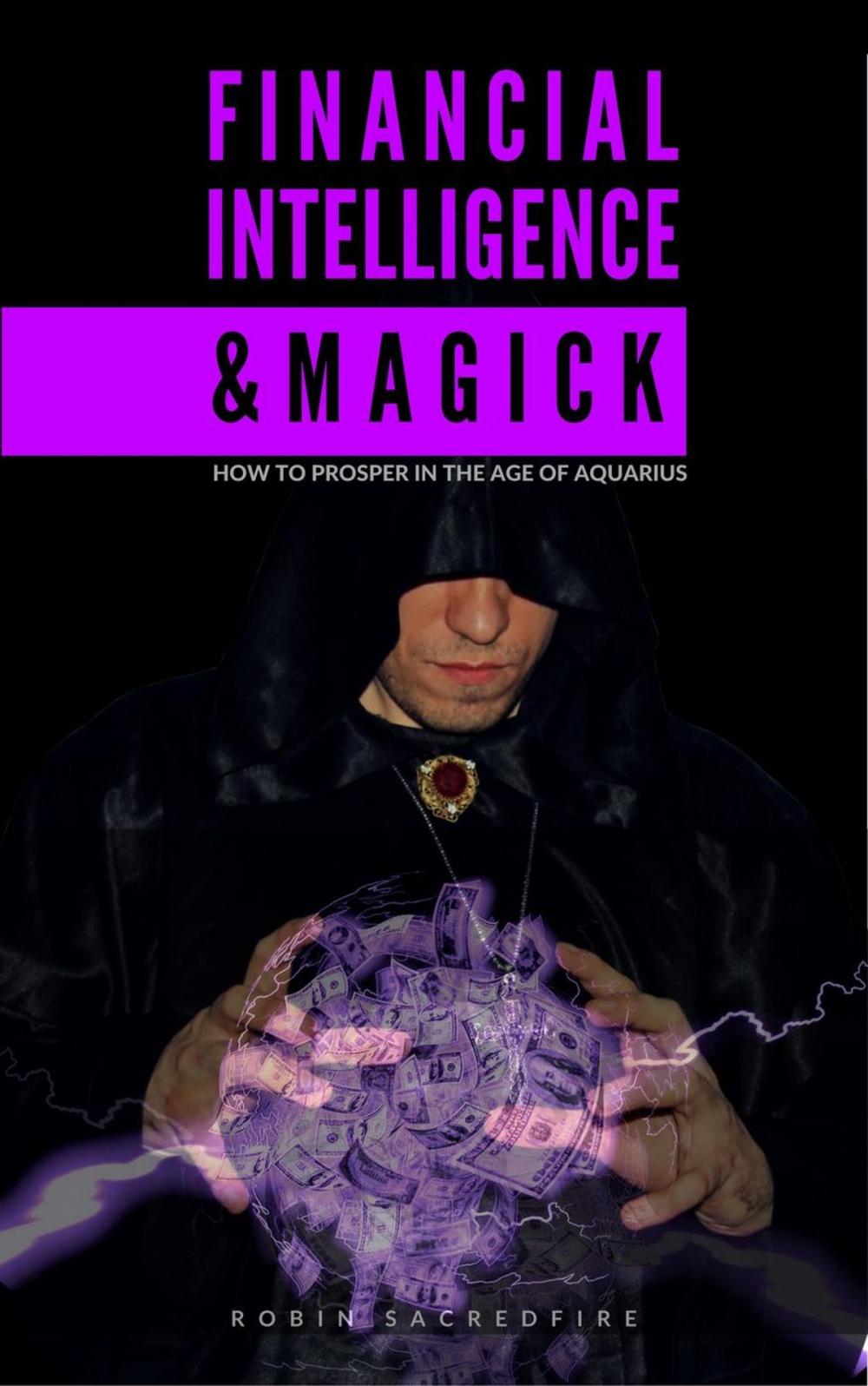 Big bigCover of Financial Intelligence & Magick: How to Prosper in the Age of Aquarius