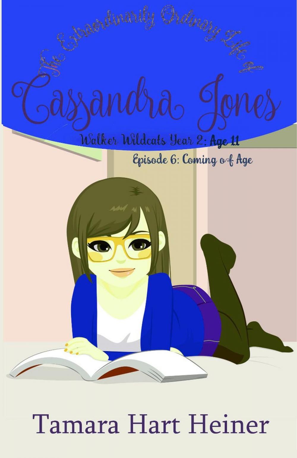 Big bigCover of Episode 6: Coming of Age: The Extraordinarily Ordinary Life of Cassandra Jones