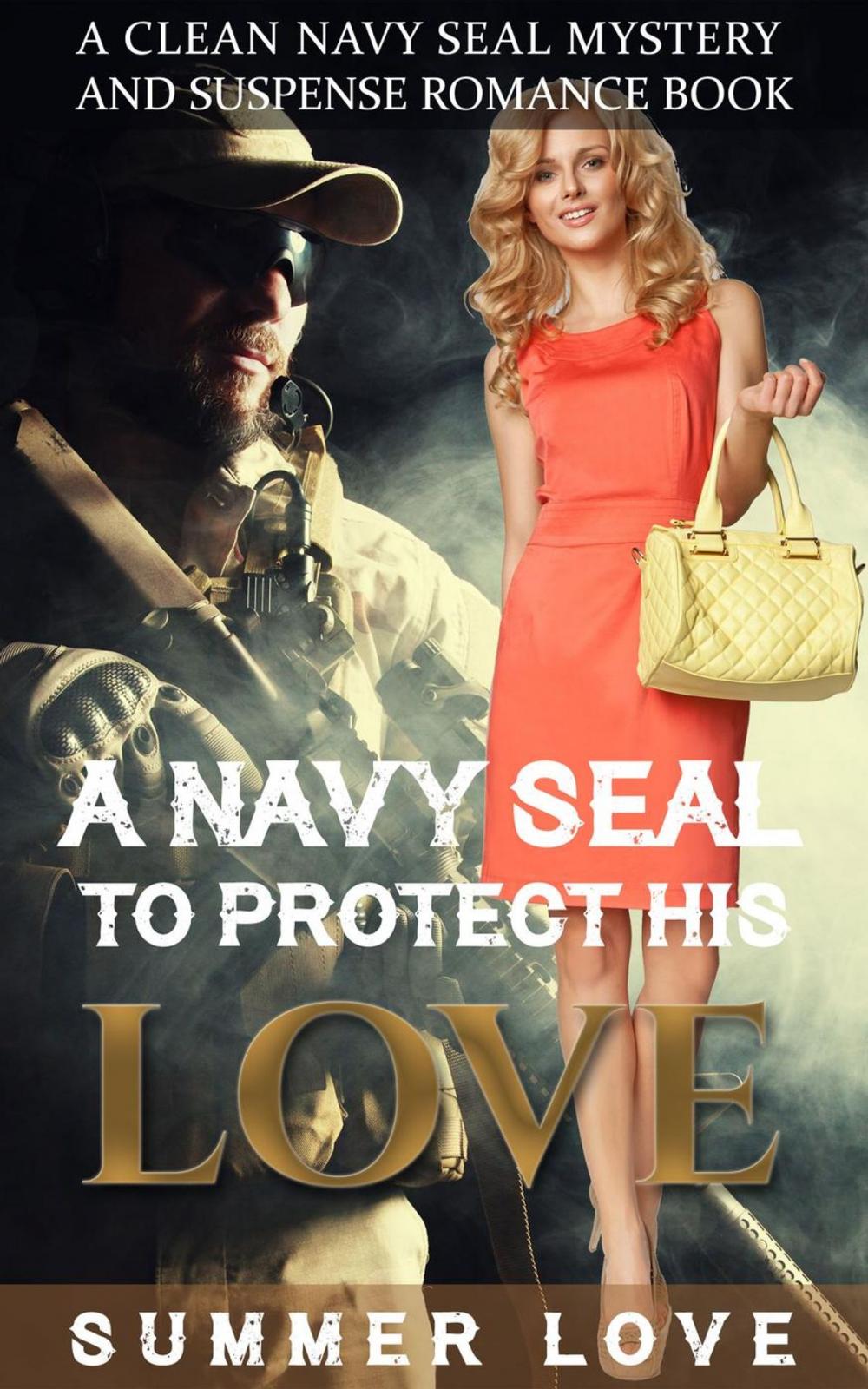 Big bigCover of A Navy SEAL To Protect His LOVE