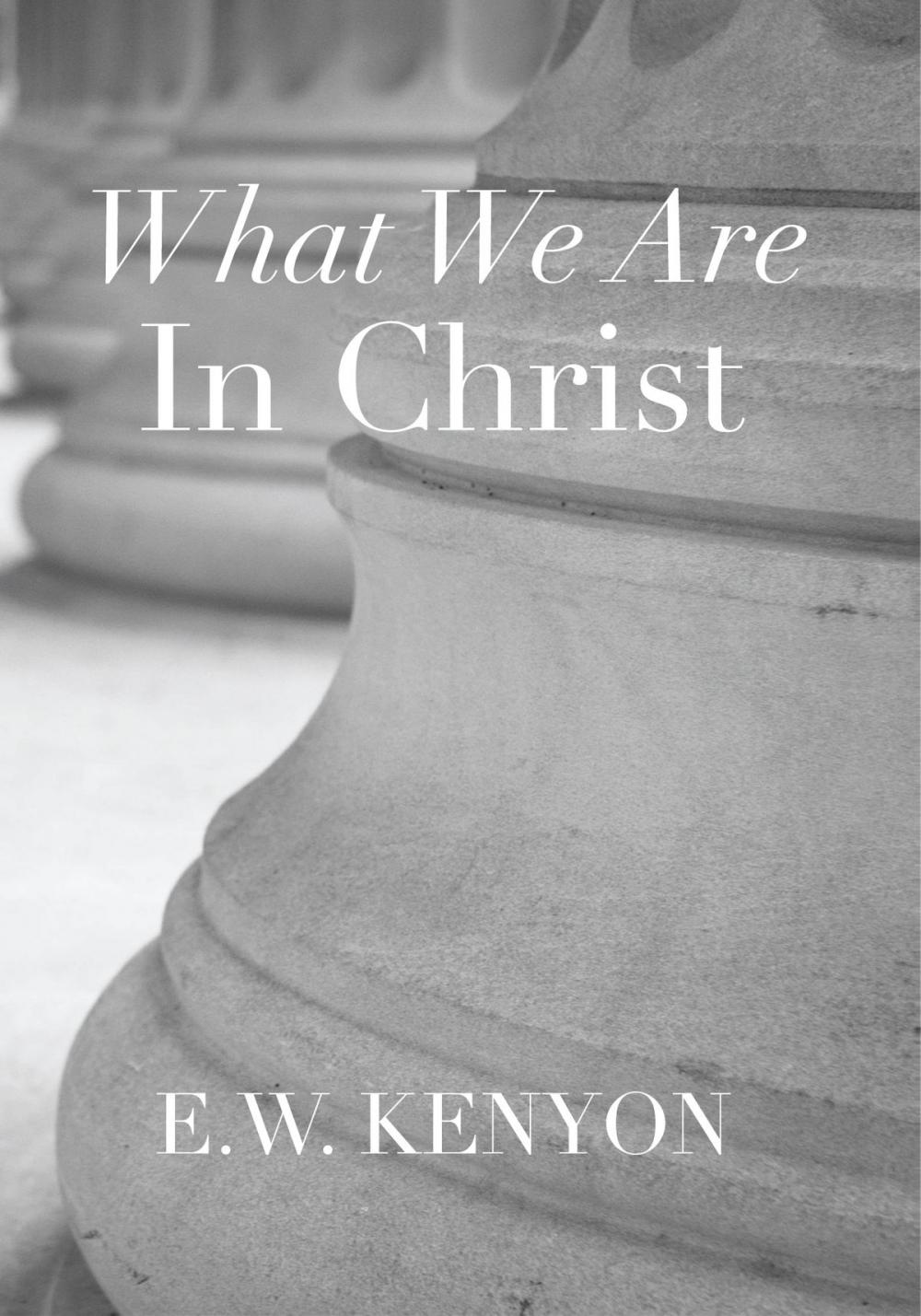 Big bigCover of What We Are in Christ