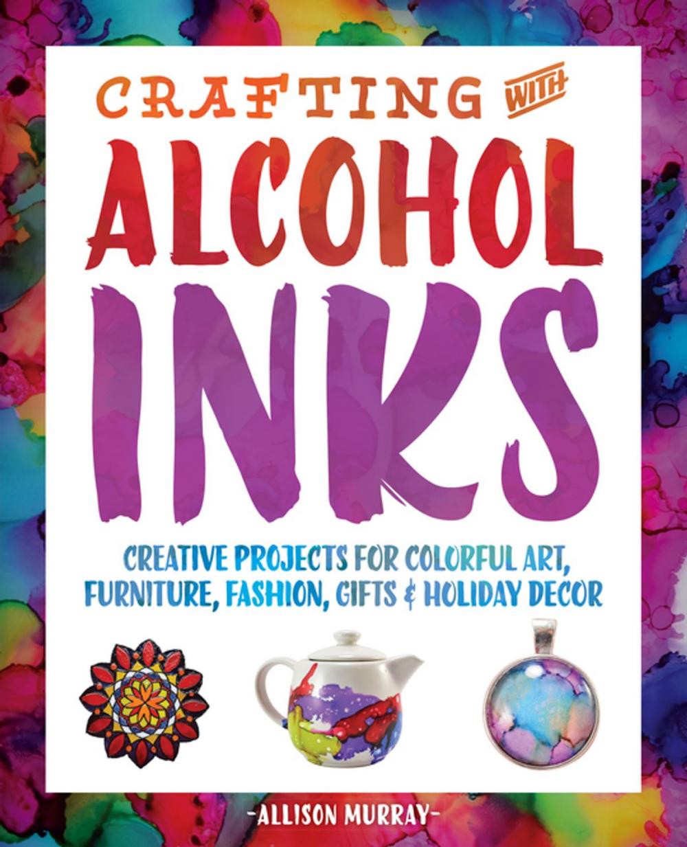 Big bigCover of Crafting with Alcohol Inks