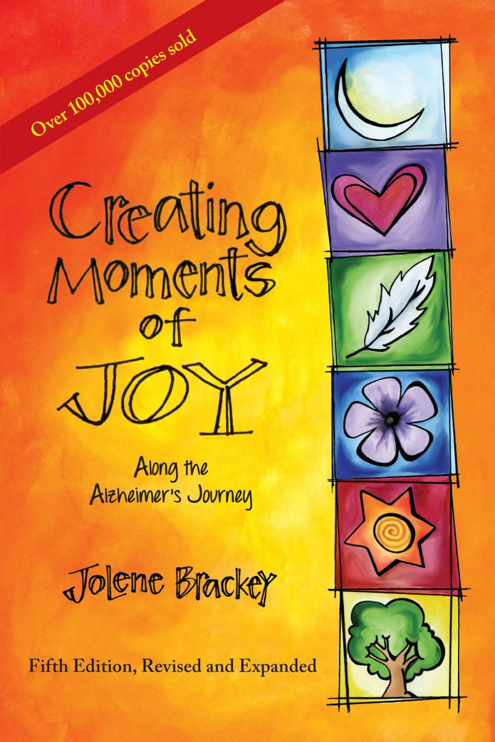 Big bigCover of Creating Moments of Joy Along the Alzheimer's Journey